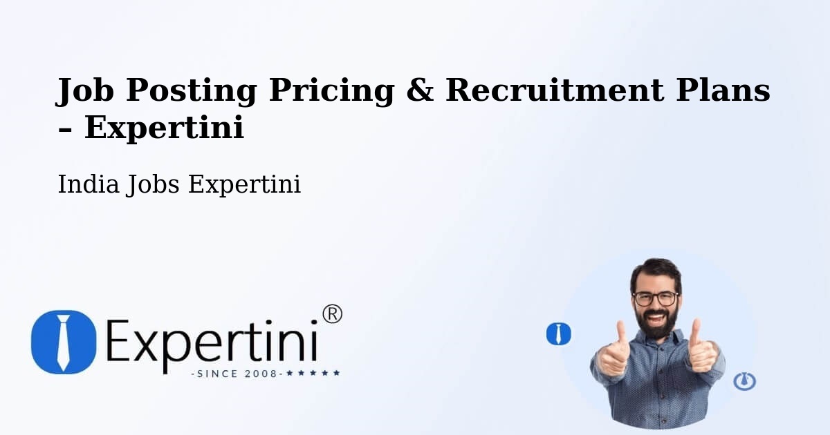 Job Posting Pricing & Recruitment Plans – Nagar - Nagar, India Jobs Expertini